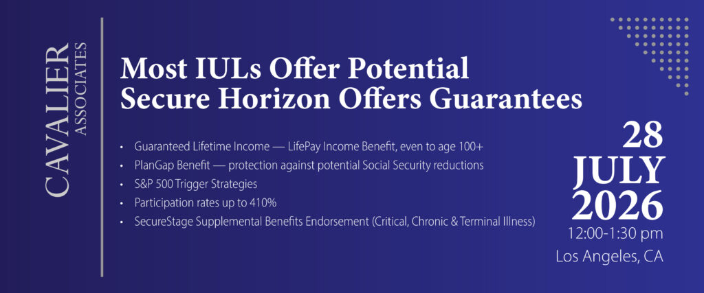 Most IULs Offer Potential - Secure Horizon Offers Guarantees